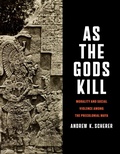 Cover: As the Gods Kill - University of Texas Press