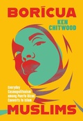 Cover: Boricua Muslims - University of Texas Press