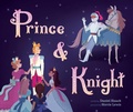 Cover: Prince & Knight - Little Bee Books