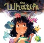 Cover: The Whatifs - Little Bee Books