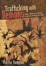 Cover: Trafficking with Demons - Cornell University Press