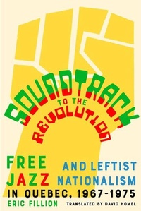 Enlarge image Cover: Soundtrack to the Revolution - Vehicule Press