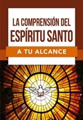 Cover: La Comprension del Espiritu Santo a Tu Alcance - Editorial Patmos