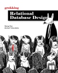 Cover: Grokking Relational Database Design - Simon + Schuster LLC