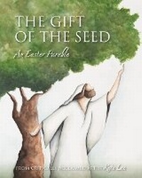 Enlarge image Cover: The Gift of the Seed - SHADOW MOUNTAIN