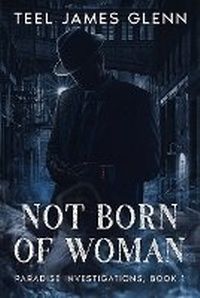 Enlarge image Cover: Not Born of Woman - Macabre Ink