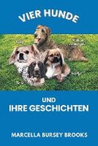 Abbildung von: Vier Hunde und ihre Geschichten - BlueInk Media Solutions