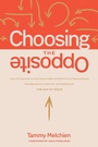 Cover: Choosing the Opposite - NavPress Publishing Group