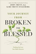Cover: Your Journey from Broken to Blessed - Focus on the Family Publishing