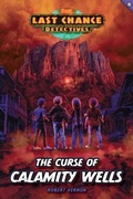 Cover: Curse of Calamity Wells, The - Focus on the Family Publishing