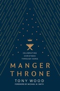 Cover: Manger Throne - Focus on the Family Publishing
