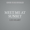 Cover: Meet Me at Sunset - SIMON & SCHUSTER AUDIO