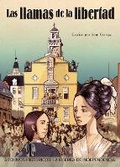 Cover: Las Llamas de la Libertad: La Guerra de Independencia - Vista
