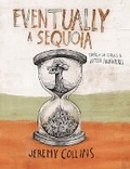 Cover: Eventually a Sequoia - Mountaineers Books