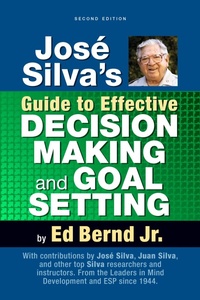 Enlarge image Cover: José Silva's Guide to Effective Decision Making and Goal Setting - G&D Media