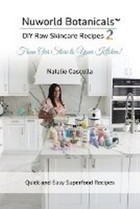 Abbildung von: Nuworld Botanicals DIY Raw Skincare Recipes 2 - Austin Macauley Publishers LLC