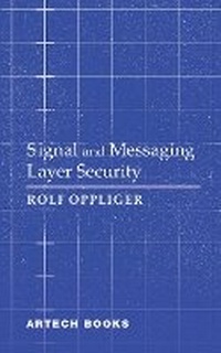Enlarge image Cover: Signal and Messaging Layer Security - Artech House Publishers
