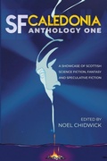 Cover: SF Caledonia Anthology One - Shoreline of Infinity Publications