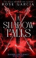 Cover: A Shadow Falls - Rose Garcia Books