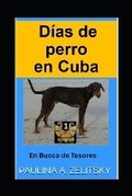 Cover: Dias de perro en Cuba - Library and Archives Canada