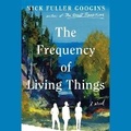 Cover: The Frequency of Living Things - SIMON & SCHUSTER AUDIO