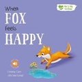Cover: When Fox Feels Happy - North Parade Publishing