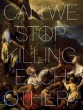 Cover: Can We Stop Killing Each Other? - Kulturalis