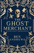 Cover: The Ghost Merchant - Independent Publishing Network