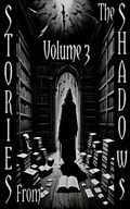 Cover: Stories From the Shadows - Volume 3 - Stories from the Shadows