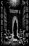 Cover: Stories From the Shadows - Volume 4 - Stories from the Shadows