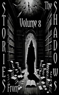 Cover: Stories From the Shadows - Volume 8 - Stories from the Shadows
