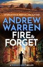 Cover: Fire and Forget - Boldwood Books Ltd