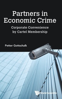 Abbildung von: Partners In Economic Crime: Corporate Convenience By Cartel Membership - World Scientific Europe Ltd
