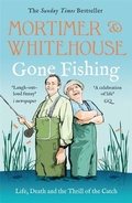 Cover: Mortimer & Whitehouse: Gone Fishing - BLINK Publishing