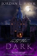 Cover: Into the Dark (OutFoxing the Paranormal, #3) - Widdershins Press LLC
