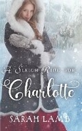 Cover: A Sleigh Ride For Charlotte (Sleigh Ride) - Sarah Lamb