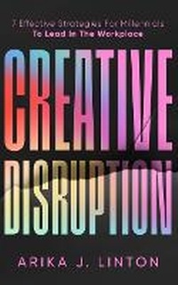 Abbildung von: Creative Disruption - Scribe Tribe Publishing Group