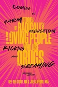 Cover: Coming to Harm Reduction Kicking and Screaming - Square Tire Books