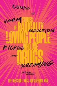Enlarge image Cover: Coming to Harm Reduction Kicking and Screaming - Square Tire Books