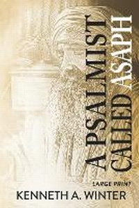 Enlarge image Cover: A Psalmist Called Asaph (Large Print Edition) - Wildernesslessons