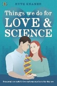 Enlarge image Cover: Things We Do for Love and Science - Champagne Book Group