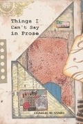 Cover: Things I Can't Say in Prose - Wootton Major Publishing