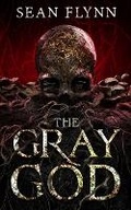 Cover: The Gray God - Wicked House Publishing
