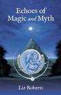 Cover: Echoes of Magic and Myth - Balboa Press UK