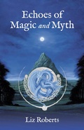 Cover: Echoes of Magic and Myth - Balboa Press UK