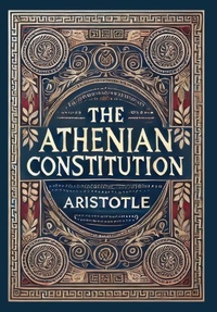Abbildung von: The Athenian Constitution (Collector's Edition) (Laminated Hardback with Jacket) - Revive Classics