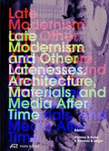 Cover: Late Modernism and Other Latenesses - Park Books