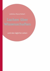 Abbildung von: Lachen über Wissenschaften - BoD - Books on Demand