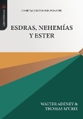 Cover: Esdras, Nehemias y Ester - Teologia Para Vivir