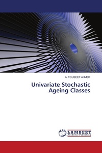 Enlarge image Cover: Univariate Stochastic Ageing Classes - LAP Lambert Academic Publishing